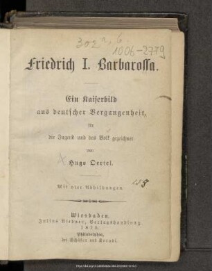Friedrich I. Barbarossa : ein Kaiserbild aus deutscher Vergangenheit, für die deutsche Jugend und das deutsche Volk gezeichnet