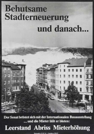 Plakat: "Behutsame Stadterneuerung und danach ... Leerstand, Abriss, Mieterhöhung"
