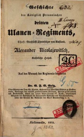 Geschichte des Königlich Preussischen dritten Ulanen-Regiments, Chef: Grossfürst Thronfolger von Russland Alexander Nicolajewitsch ... bearbeitet von G. F. G. Goltz