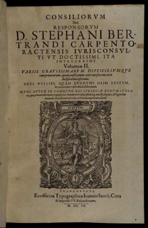 2: Consiliorum Sive Responsorum D. Stephani Bertrandi Carpentoractensis ... Volumen .... 2
