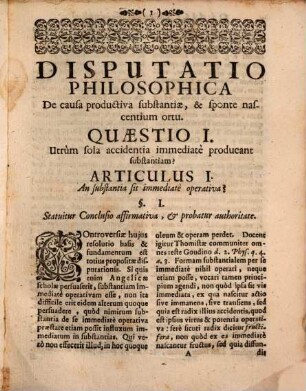 Disp. philos. de causa productiva substantiae, et sponte nascentium ortu
