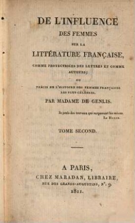 De l'influence des femmes sur la littérature française, comme protectrices des lettres et comme auteurs : ou précis de l'histoire des femmes françaises les plus célèbres. 2