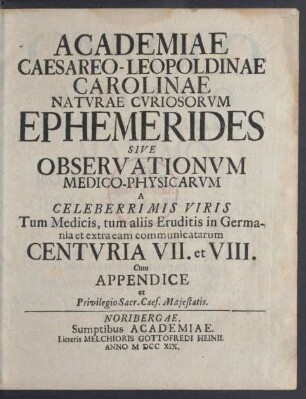 Centuria 7/8: Academiae Caesareo-Leopoldinae Carolinae Natvrae Cvriosorvm Ephemerides