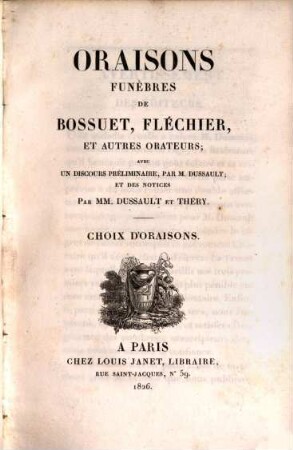 Oraisons funèbres de Bossuet, Fléchier et autres orateurs, 4. Choix d'oraisons