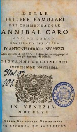 Delle Lettere Familiari Del Commendatore Annibal Caro Volume .... Terzo