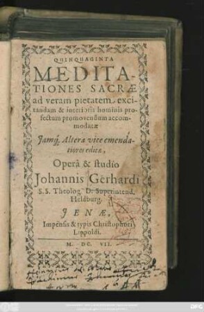 Quinquaginta Meditationes Sacrae : ad veram pietatem excitandam & interioris hominis profectum promovendum accommodatae