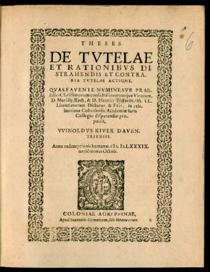 Theses De Tutelae Et Rationibus Distrahendis Et Contraria Tutelae Actione, ...
