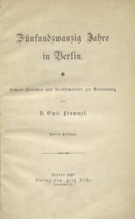 Fünfundzwanzig Jahre in Berlin : seinen Freunden und Konfirmanden zur Erinnerung