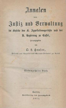17.1871: Annalen der Justiz und Verwaltung im Bezirke des Königlichen Appellationsgerichts und der Königlichen Regierung zu Cassel