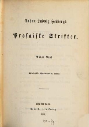 Johan Ludvig Heibergs prosaiske skrifter, 2. Philosophiske Afhandlinger og Critiker