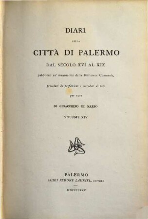 Diari della città di Palermo : dal secolo XVI al XIX ; pubblicati su' manoscritti della Biblioteca Comunale. 14