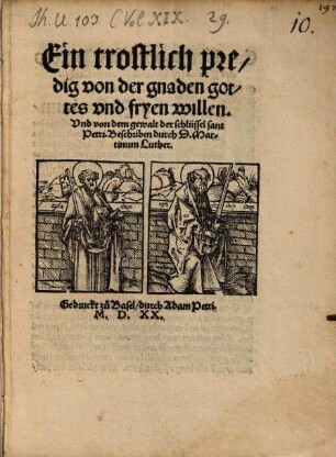 Ein trostlich predig von der gnaden gottes vnd fryen willen. Vnd von dem gewalt der schlüssel sant Petri