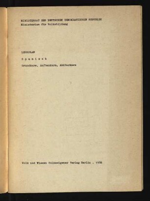 Lehrplan Spanisch : Grundkurs, Aufbaukurs, Abiturkurs