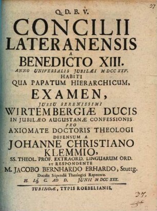 Concilii Lateranensis A Benedicto XIII. Anno Universalis Jubilaei MDCCXXV. Habiti Qua Papatum Hierarchicum, Examen