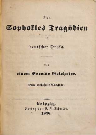 Des Sophokles Tragödien in deutscher Prosa