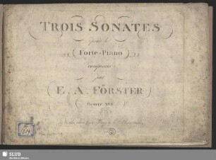 Trois Sonates pour le Forte-Piano : Oeuvre XVII