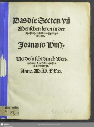 Das die Secten vñ Menschen leren in der Christenheyt sollen außgetilget werden.
