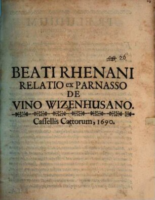 Beati Rhenani Relatio ex Parnasso de vino Wizenhusano