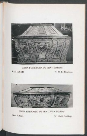Lám XXXII: "Urna funeraria de Fray Martin", No. 39 del catálogo [y] "Urna relicario de Fray Juan Masias", No. 40 del catálogo