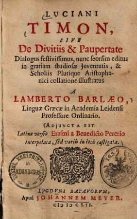 Luciani Timon, sive de divitiis et paupertate dialogus festivissimus