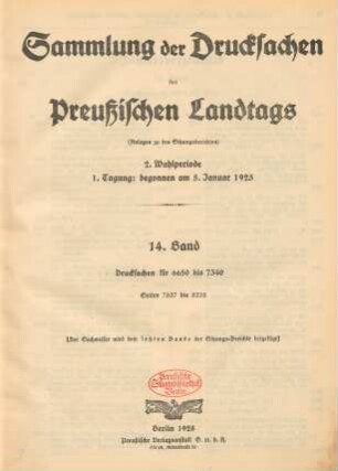 2. Wahlperiode, 1. Tagung, 14. Band (1925). Drucksachen Nr 6650 bis7340: Verhandlungen des Preußischen Landtags. Sitzungsberichte des Preußischen Landtags. Anlagen, Sammlung der Drucksachen des Preussischen Landtags / Preußen Landtag