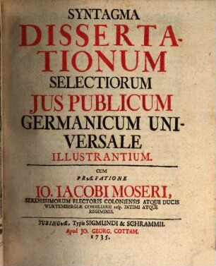 Syntagma Dissertationum Selectiorum Jus Publicum Germanicum Universale Illustrantium