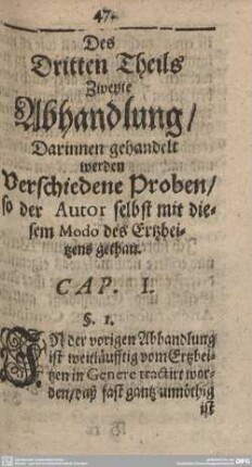 Des Dritten Theils Zweyte Abhandlung/Darinnen gehandelt werden Verschiedene Proben/so der Autor selbst mit diesem Modo des Ertzbeitzens gethan.