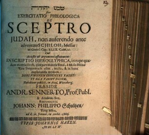 Exercitatio philol. de sceptro Judah non auferendo ante adventum schiloh, Messiae ...
