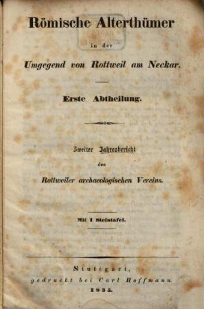 Römische Alterthümer in der Umgegend von Rottweil am Neckar : ... Jahresbericht des Rottweiler Archaeologischen Vereins, 2. 1835