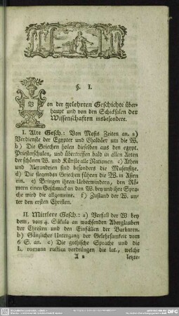 § I. Von der gelehrten Geschichte überhaupt und von den Schicksalen der Wissenschaften insbesondere