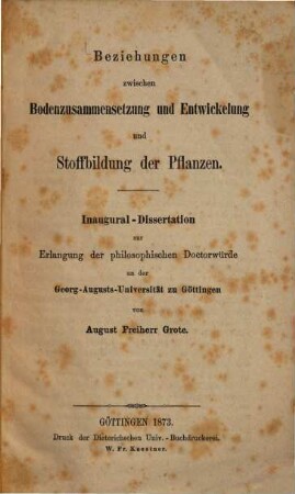 Beziehungen zwischen Bodenzusammensetzung und Entwickelung und Stoffbildung der Pflanzen : Inaugural-Dissertation