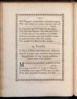 15. Verset. O Dieu, ô Dieu, mon Sauveur! délivrez-moi de la peine, que méritent mes actions sanguinaires, et ma langue publiera hautement vôtre justice.