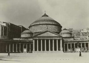 Neapel. Kirche San Francesco di Paola (1836 geweiht; P. Bianchi). Eingangsseite