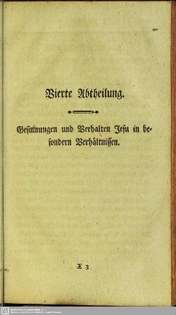 Vierte Abtheilung. Gesinnungen und Verhalten Jesu in besondern Verhältnissen