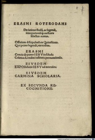 Erasmi Roterodami De ratione studij, ac legendi, interpretandiq[ue] auctores libellus aureus