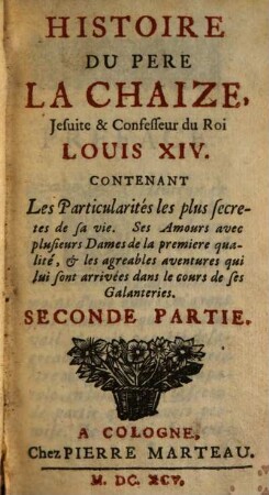 Histoire du père LaChaize. 2 (1696)