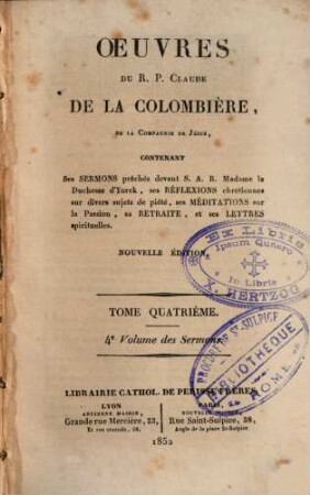 Oeuvres : Contenant ses sermons ..., ses réflexions ..., ses méditations ..., sa retraite, et ses lettres spirituelles, 4,4