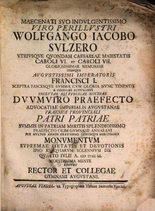 Maecenati suo ... Wolfg. Jacobo Sulzero ... monumentum ... rector et collegae Gymnasii Augustani
