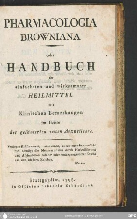 Pharmacologia Browniana oder Handbuch der einfachsten und wirksamsten Heilmittel mit klinischen Bemerkungen im Geiste der geläuterten neuen Arzneilehre