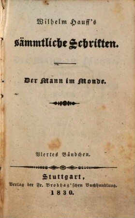 Wilhelm Hauff's sämmtliche Schriften, 34. Der Mann im Monde ; 4