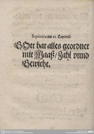 Gott hat alles geordnet mit Maaß/ Zahl unnd Gewicht.