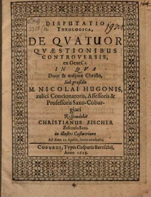 Disp. ... de quatuor quaestionibus controversis ex Genes. 1.