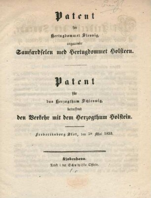 Patent for Hertugdømmet Slesvig, angaaende Samfærdselen med Hertugdømmet Holsteen : Frederiksborg Slot, den 5te Mai 1853