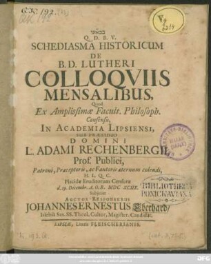 Schediasma Historicum De B.D. Lutheri Colloquiis Mensalibus
