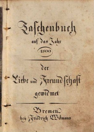 Taschenbuch der Liebe und Freundschaft gewidmet. 1800