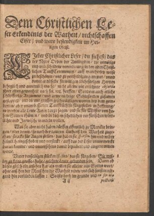 Dem Christlichen Leser Erkendtnis der Warheit/ rechtschaffen Eifer/ und ware bestendigkeit im Heiligen Geist.