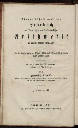 Theil 3, Band 1: Theoretisch-practisches Lehrbuch der bürgerlichen und kaufmännischen Arithmetik in ihrem ganzen Umfange. Dritter Theil. Ausführliches Lehrbuch der kaufmännischen Arithmetik. Erster Band