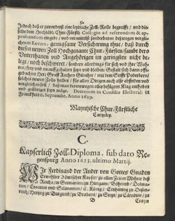 C. Kayserlich Zoll-Diploma, sub dato Regenspurg Anno 1623. ultimo Martij.