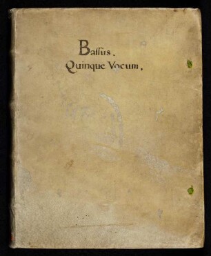 Bassus Quinque Vocum. Sammelhandschrift : Abschrift