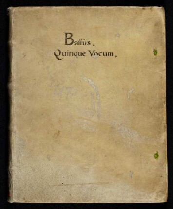 Bassus Quinque Vocum. Sammelhandschrift : Abschrift